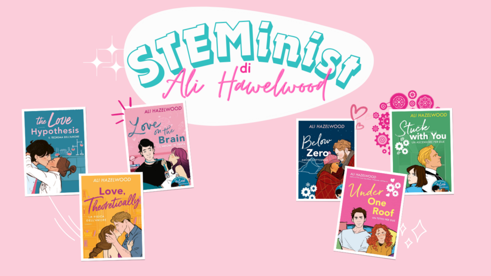 Libri STEMinist di Ali Hazelwood - tra scienza e romance